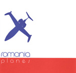 ROMANIA Planes 7-inch vinyl 45
