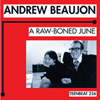 ANDREW BEAUJON A Raw-Boned June album